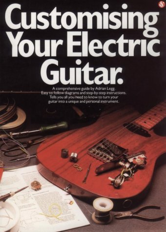 Cover of Customizing Your Electric Guitar