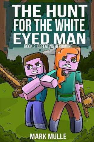 Cover of The Hunt for the White Eyed Man (Book 3)