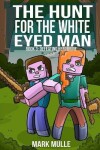 Book cover for The Hunt for the White Eyed Man (Book 3)
