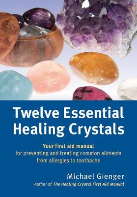 Book cover for Twelve Essential Healing Crystals