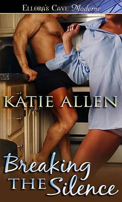 Breaking the Silence by Katie Allen