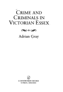 Book cover for Crime and Criminals in Victorian Essex