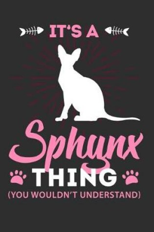 Cover of It's A Sphynx Thing You Wouldn't Understand