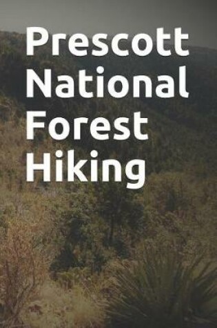 Cover of Prescott National Forest Hiking