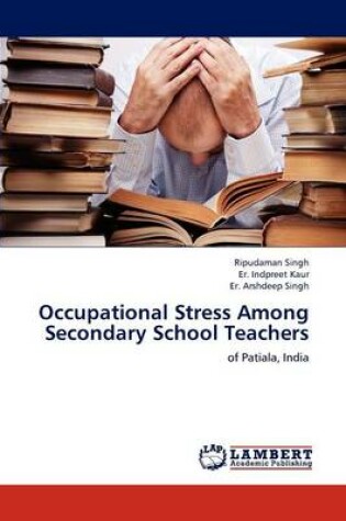 Cover of Occupational Stress Among Secondary School Teachers