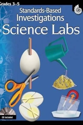 Cover of Standards-Based Investigations: Science Labs Grades 3-5