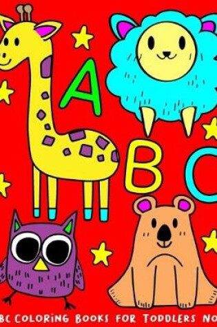 Cover of ABC Coloring Books for Toddlers No.2