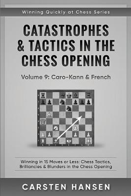 Book cover for Catastrophes & Tactics in the Chess Opening - Volume 9