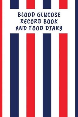 Book cover for Blood Glucose Record Book And Food Diary