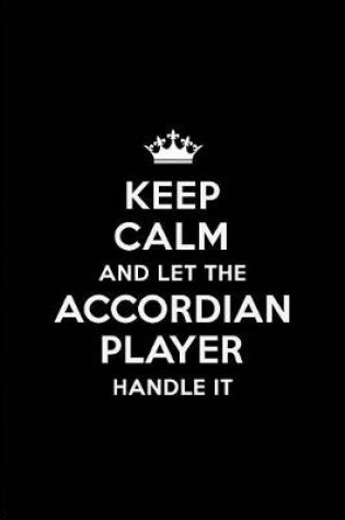 Cover of Keep Calm and Let the Accordian Player Handle It