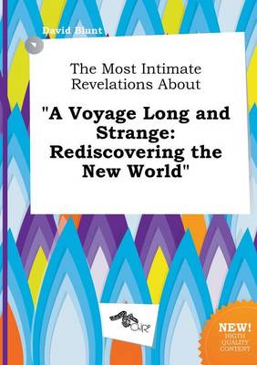 Book cover for The Most Intimate Revelations about a Voyage Long and Strange