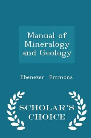 Cover of Manual of Mineralogy and Geology - Scholar's Choice Edition