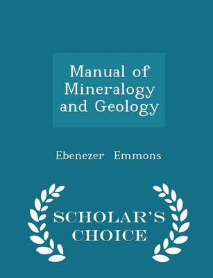 Book cover for Manual of Mineralogy and Geology - Scholar's Choice Edition