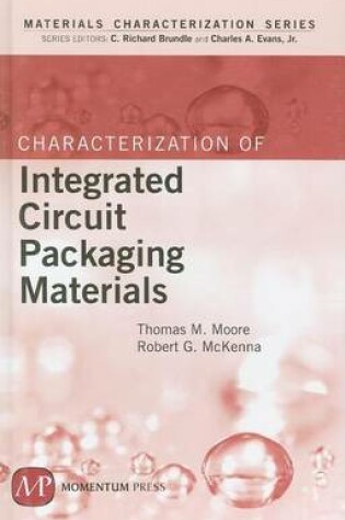 Cover of Characterization of Integrated Circuit Packaging Materials