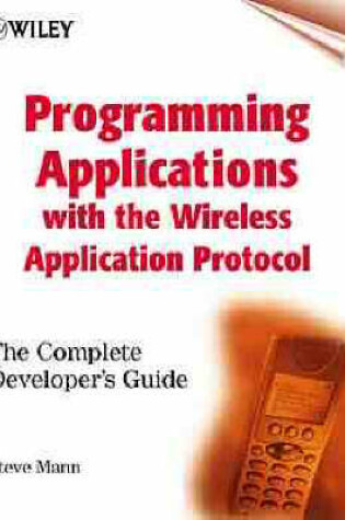 Cover of Programming Applications with the Wireless Application Protocol