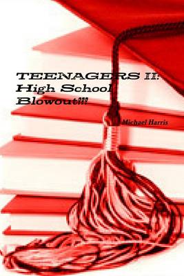 Book cover for Teenagers II: High School Blowout!!!