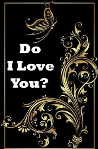 Cover of Do I Love You?