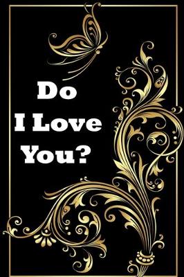 Book cover for Do I Love You?