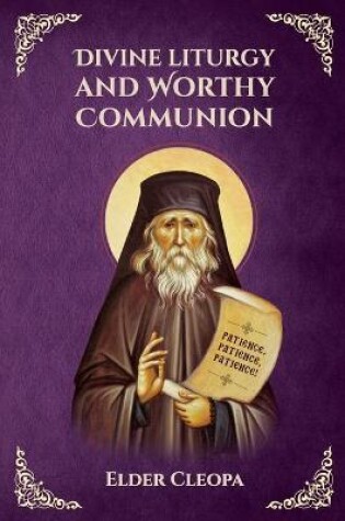Cover of On the Divine Liturgy and Worthy and Unworthy Communion By Elder Cleopas the Romanian
