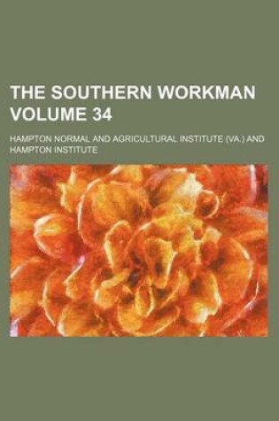 Cover of The Southern Workman Volume 34