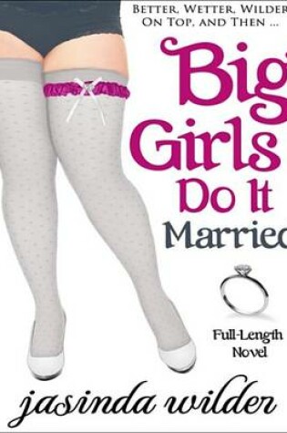 Cover of Big Girls Do It Married