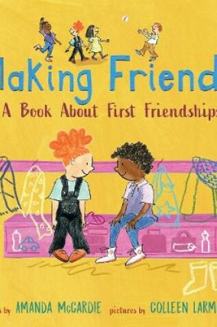 Cover of Making Friends: A Book About First Friendships