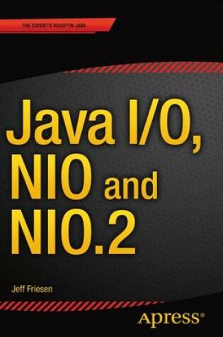 Cover of Java I/O, NIO and NIO.2