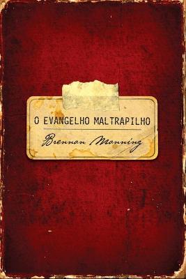 Book cover for O evangelho maltrapilho