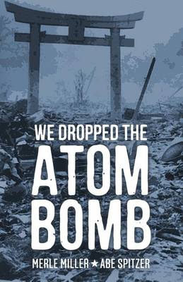 Book cover for We Dropped the Atom Bomb