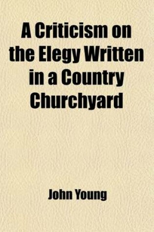 Cover of A Criticism of the Elegy Written in a Country Churchyard