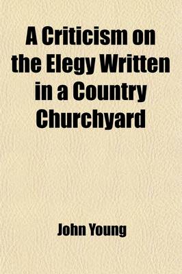 Book cover for A Criticism of the Elegy Written in a Country Churchyard