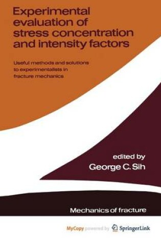 Cover of Experimental Evaluation of Stress Concentration and Intensity Factors