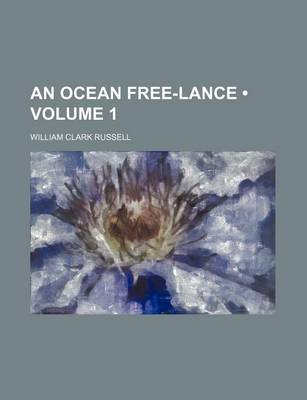 Book cover for An Ocean Free-Lance (Volume 1)