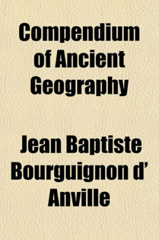 Cover of Compendium of Ancient Geography