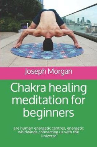 Cover of Сhakra healing meditation for beginners