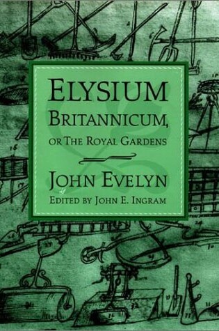 Cover of Elysium Britannicum, or the Royal Gardens