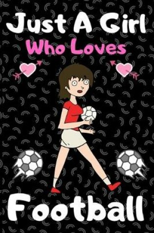 Cover of Just a girl who loves football