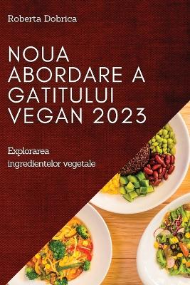 Cover of Noua abordare a gatitului vegan 2023