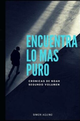 Cover of Encuentra lo más puro