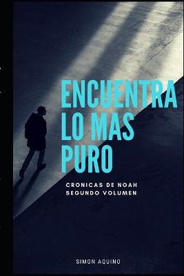 Cover of Encuentra lo más puro