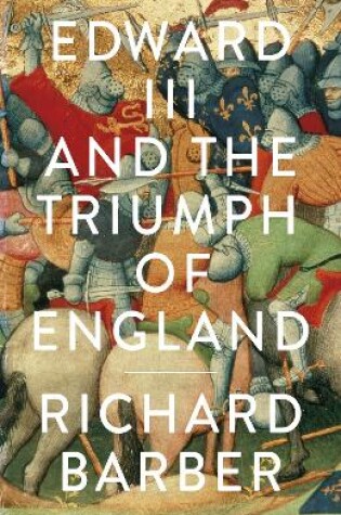Cover of Edward III and the Triumph of England