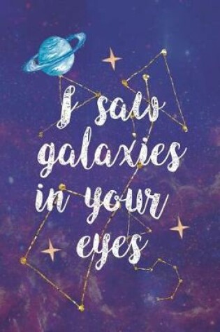 Cover of I Saw Galaxies In Your Eyes