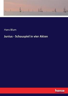 Book cover for Junius - Schauspiel in vier Akten