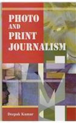 Book cover for Photo and Print Journalism