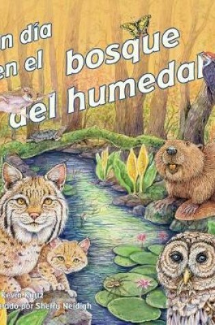 Cover of Un Día En El Bosque del Humedal (Day in a Forested Wetland, A)