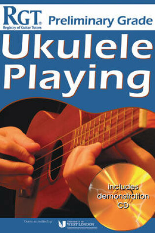 Cover of RGT Preliminary Grade Ukulele Playing