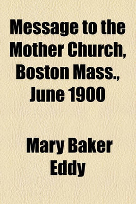 Book cover for Message to the Mother Church, Boston Mass., June 1900