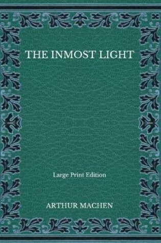 Cover of The Inmost Light - Large Print Edition