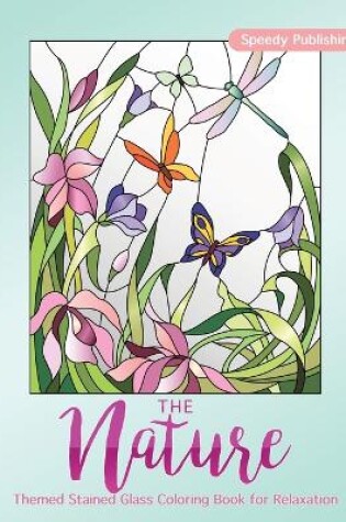 Cover of The Nature-Themed Stained Glass Coloring Book for Relaxation