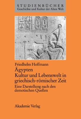 Book cover for AEgypten. Kultur Und Lebenswelt in Griechisch-Roemischer Zeit